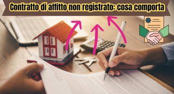 Contratto di affitto non registrato: cosa comporta