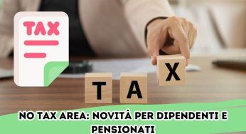 No Tax Area: novità per dipendenti e pensionati