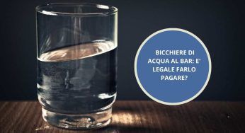 Bicchiere d’acqua al bar: è legale farlo pagare?