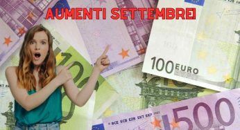 Nuovi aumenti a settembre: tra conguagli ed arretrati ci saranno molti soldi in più