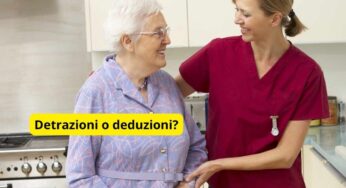 Badanti: non confondere detrazione e deduzione “nessuno lo spiega”